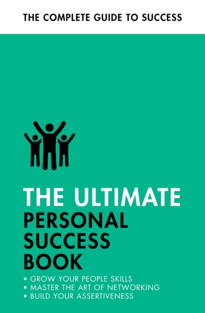 The Ultimate Personal Success Book: Make an Impact, Be More Assertive, Boost your Memory