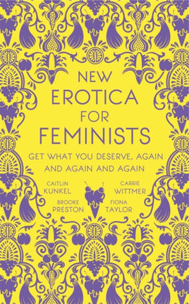 New Erotica for Feminists: The must-have book for every hot and bothered feminist out there