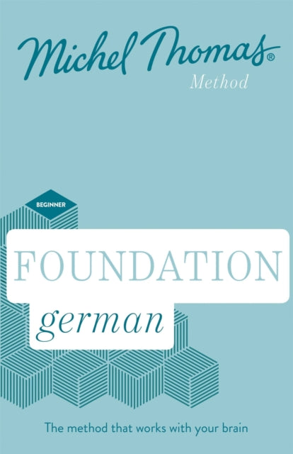 Foundation German New Edition (Learn German with the Michel Thomas Method): Beginner German Audio Course