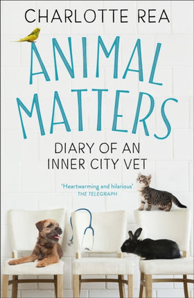 Animal Matters: Diary of an Inner City Vet