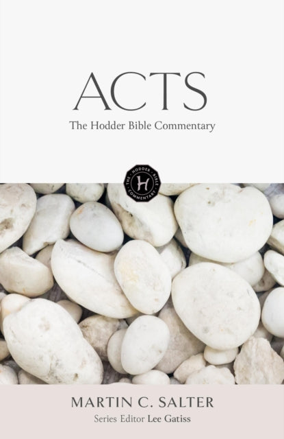 The Hodder Bible Commentary Acts