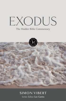 The Hodder Bible Commentary Exodus