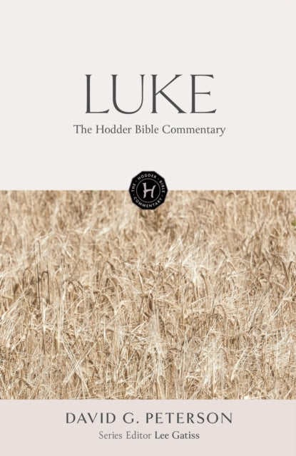 The Hodder Bible Commentary Luke