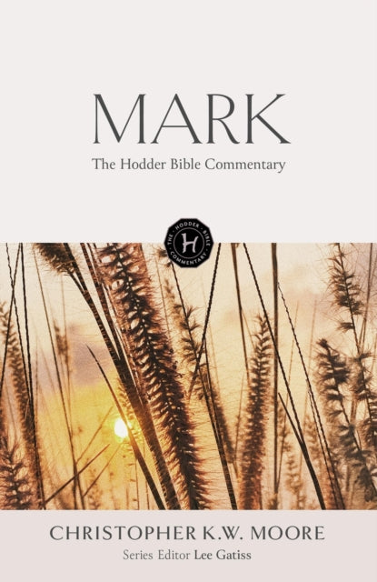 The Hodder Bible Commentary Mark