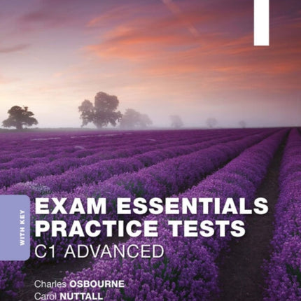 Exam Essentials: Cambridge C1, Advanced Practice Tests 1, With Key