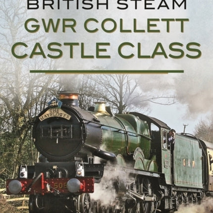 British Steam: GWR Collett Castle Class