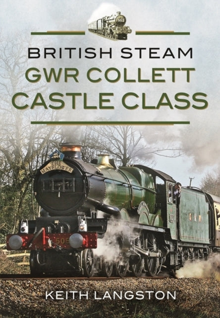 British Steam: GWR Collett Castle Class