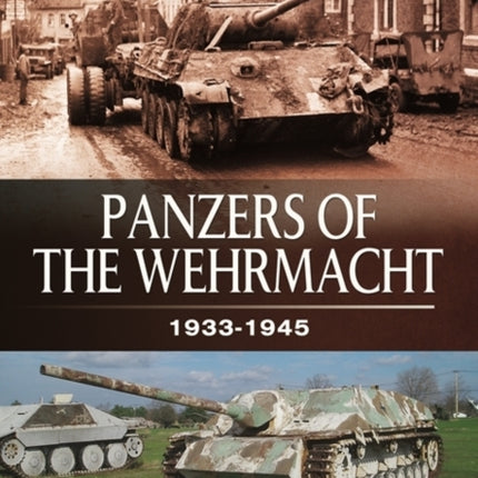 Panzers of the Wehrmacht: 1933-1945