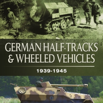 German Half-Tracks and Wheeled Vehicles