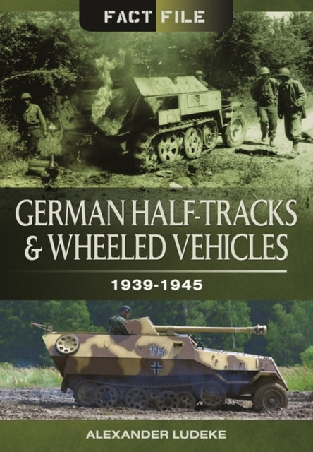 German Half-Tracks and Wheeled Vehicles