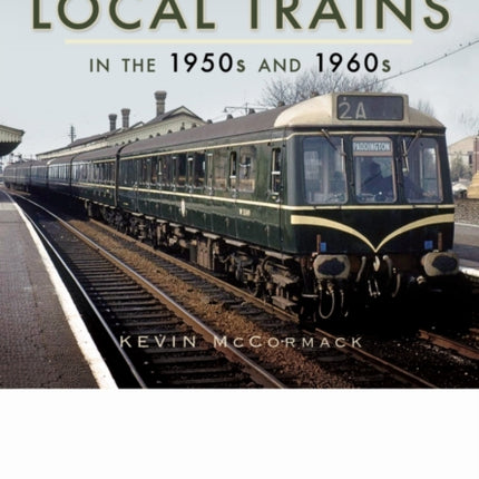 London Local Trains in the 1950s and 1960s