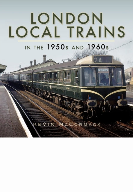 London Local Trains in the 1950s and 1960s