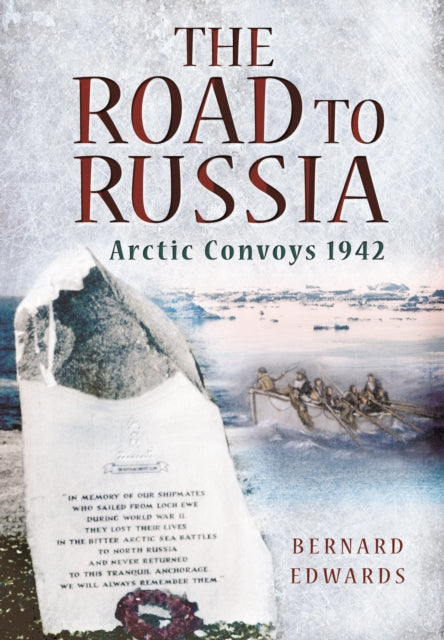 Road to Russia: Arctic Convoys 1942