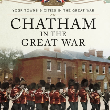 Chatham in the Great War