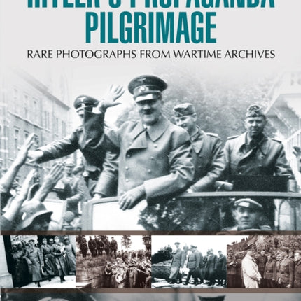 Hitlers Propaganda Pilgrimage