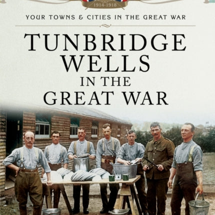 Tunbridge Wells in the Great War