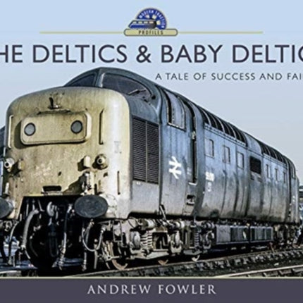 The Deltics and Baby Deltics: A Tale of Success and Failure