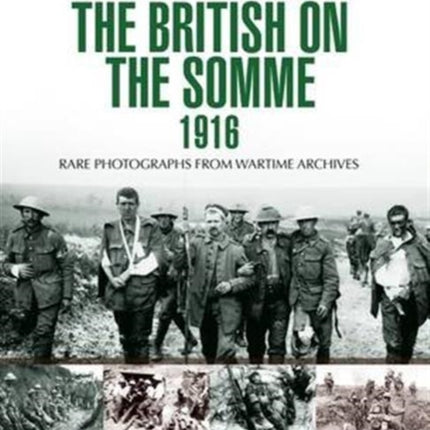 The British on the Somme 1916 Images of War Rare
