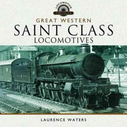 Great Western Saint Class Locomotives