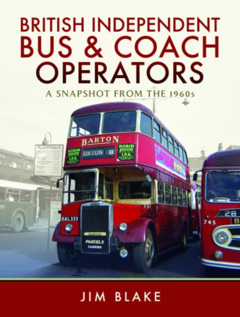 British Independent Bus and Coach Operators: A Snapshot from the 1960s