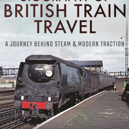 Biography of British Train Travel