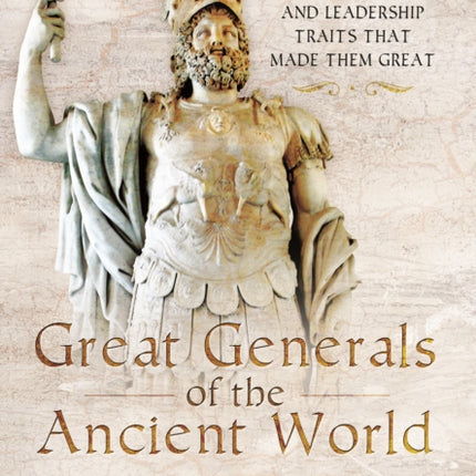 Great Generals of the Ancient World