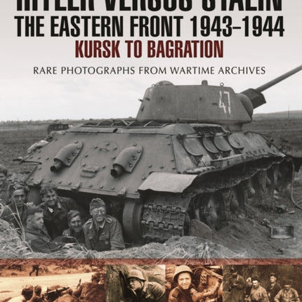 Hitler versus Stalin: The Eastern Front 1943 - 1944