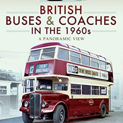 British Buses and Coaches in the 1960s: A Panoramic View