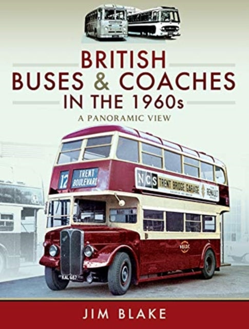 British Buses and Coaches in the 1960s: A Panoramic View