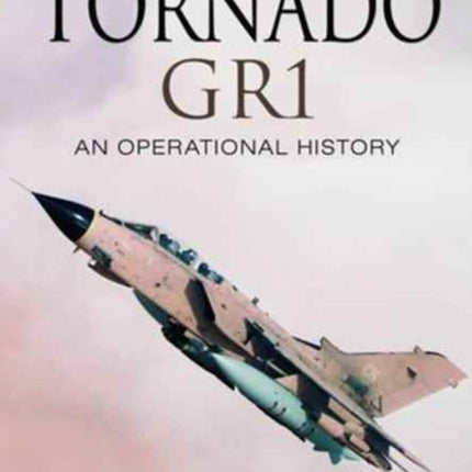 Tornado Gr1: An Operational History