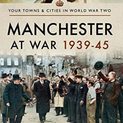 Manchester at War 1939-45