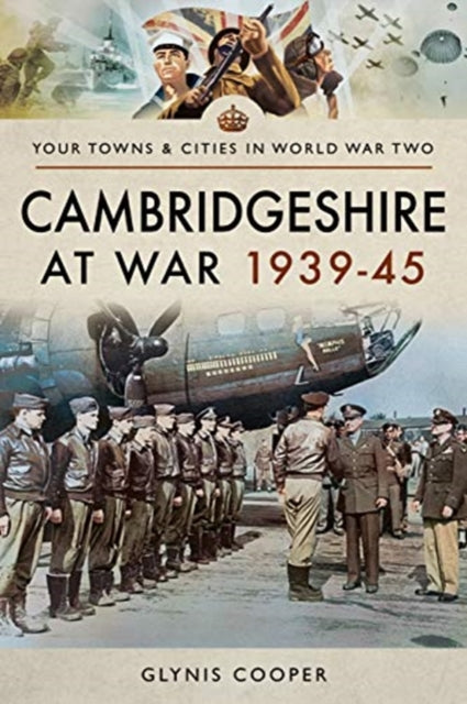 Cambridgeshire at War 1939-45