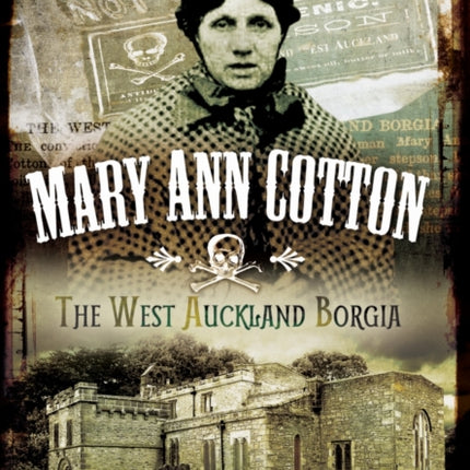 Mary Ann Cotton  Dark Angel Britains First Female