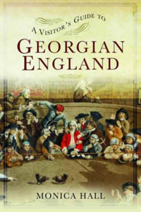 A Visitors Guide to Georgian England