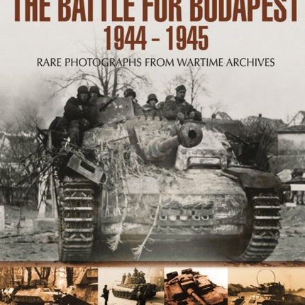 Battle for Budapest 1944 - 1945