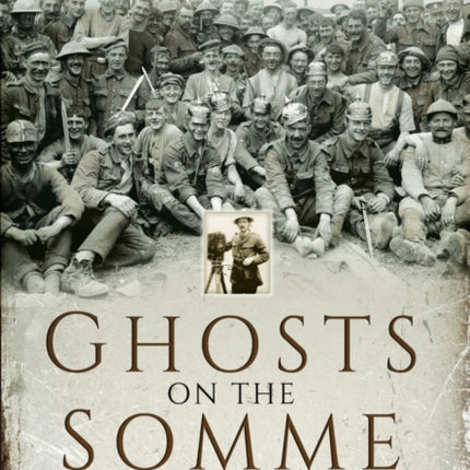 Ghosts on the Somme Filming the Battle  JuneJuly