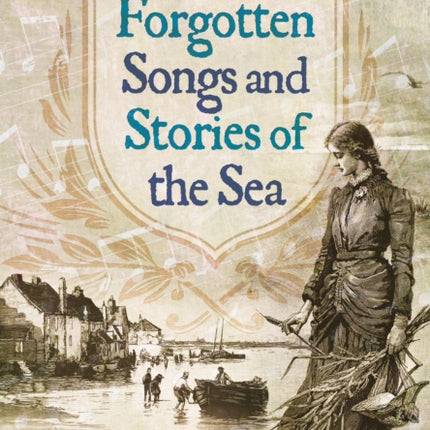 Forgotten Songs and Stories of the Sea