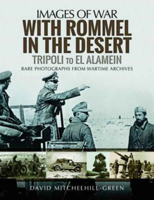 With Rommel in the Desert: Tripoli to El Alamein