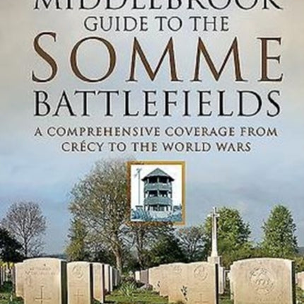 Middlebrook Guide to the Somme Battlefields