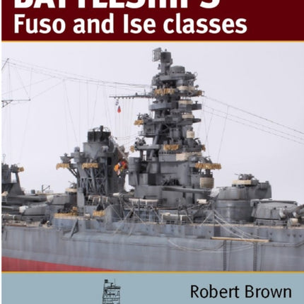 ShipCraft 24: Japanese Battleship s Fuso and Ise Classes