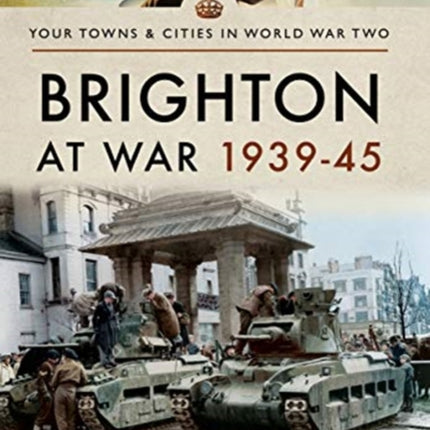 Brighton at War 1939-45