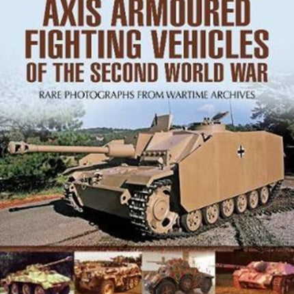 Axis Armoured Fighting Vehicles of the Second World War