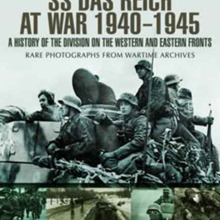 SS Das Reich At War 1939-1945: History of the Division