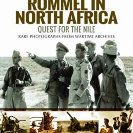 Rommel in North Africa: Quest for the Nile