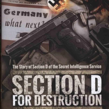 Section D for Destruction: Forerunner of SOE