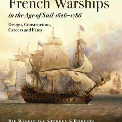 French Warships in the Age of Sail 1626 - 1786