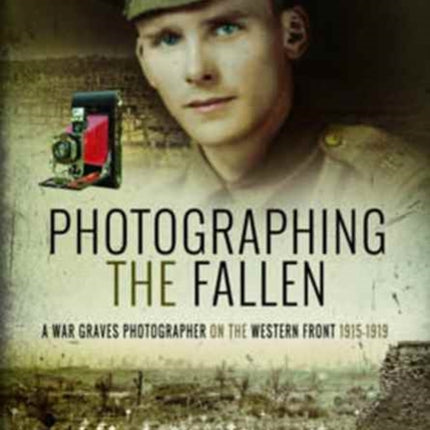 Photographing the Fallen A War Graves