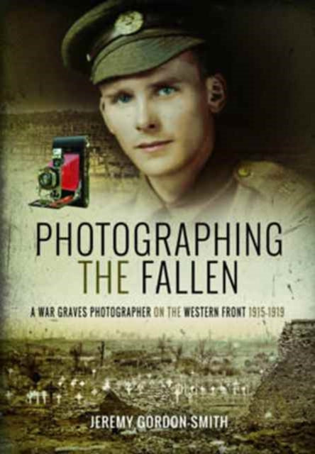 Photographing the Fallen A War Graves