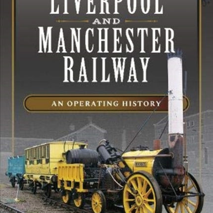 The Liverpool and Manchester Railway