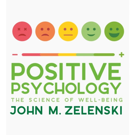 Positive Psychology: The Science of Well-Being